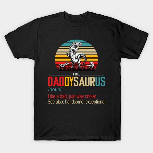 The Daddysaurus Like A Dad Just Way Cooler See Also Handsome Exceptional Vintage T-Shirt by Magazine